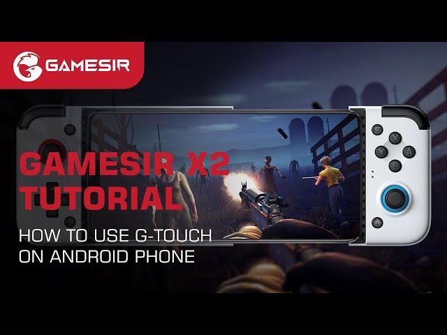 GameSir X2 Tutorial | How to Use G-Touch on Android Phones