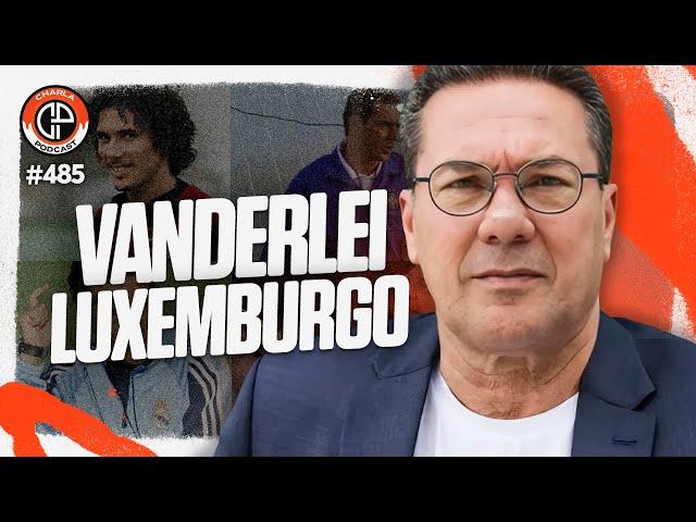 CHARLA #485 - Vanderlei Luxemburgo