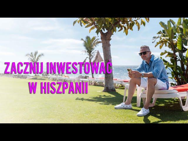 ZACZNIJ INWESTOWAĆ W HISZPANII