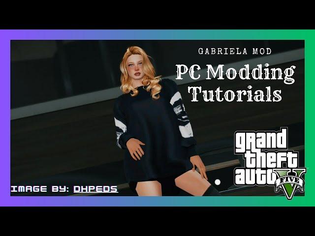 [2023] Grand Theft Auto V Modding: How To Install Gabriela & AddonPeds Mods