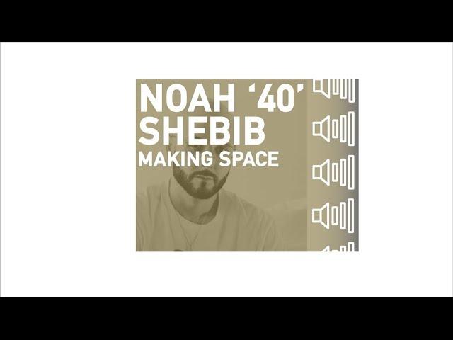 Noah '40' Shebib - Making Space in a Song