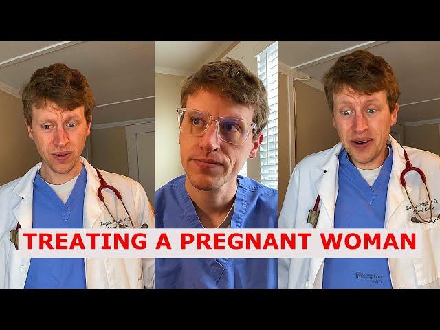 General Medicine Treating a Pregnant Patient