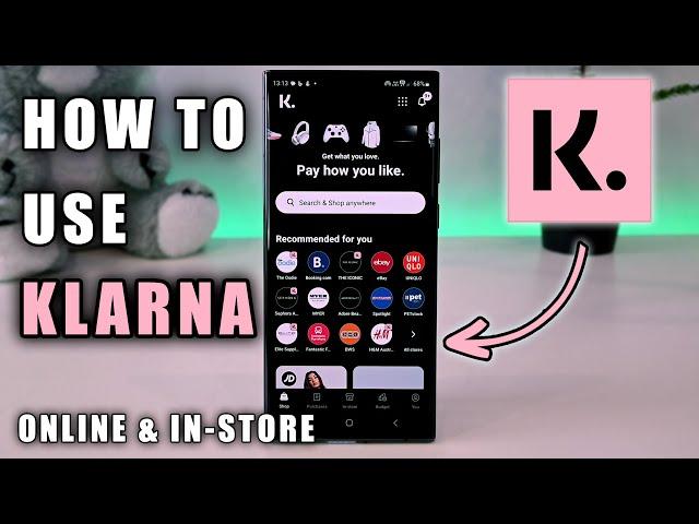 How to Use Klarna (2024 Updated) - In-Store & Online Tutorial