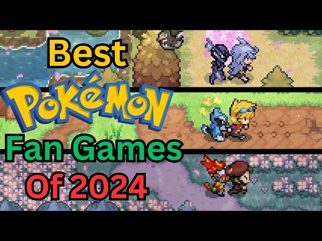 The 5 BEST Pokemon Fan Games of 2024!