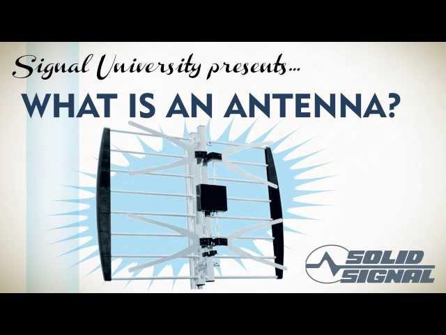 Solid Signal shows you: "What Is An Antenna?"