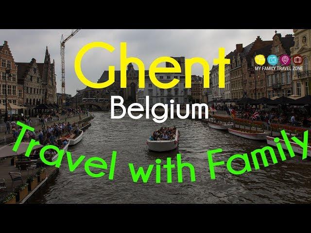 Things to do in Ghent, Belgium | Travel with family | Ghent Travel Guide