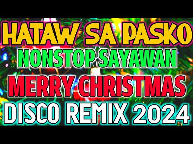 HATAW SA PASKO | NONSTOP SAYAWAN DISCO REMIX | Merry Christmas - Disco Nation Remix