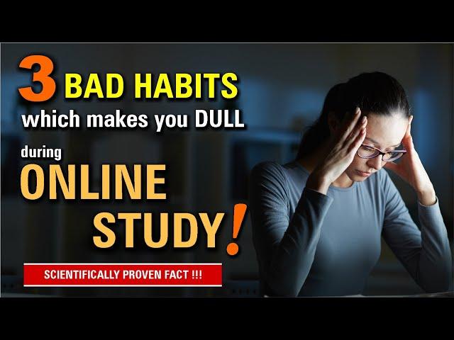 3 Bad Habits which make you DULL  in ONLINE Studies ! #shorts