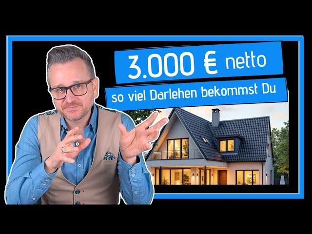 3.000 € netto - Wie viel Darlehen bekomme ich?