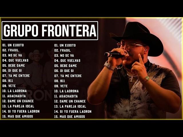 Grupo Frontera Mix 2024 | Las 15 Mejores Canciones de Grupo Frontera | Grupo Frontera Álbum Completo