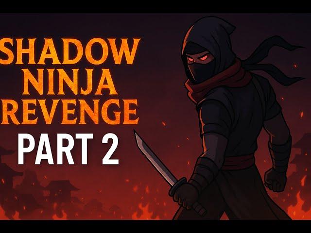 Shadow Ninja Revenge - Part 2 | The Hunt Continues in the Shadows ️