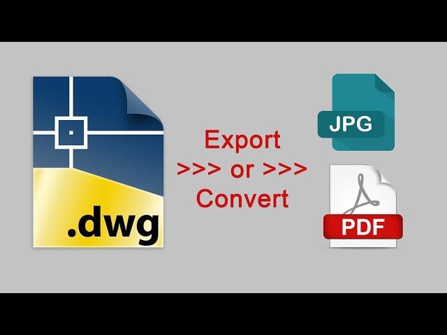 How to export autocad to pdf, jpg