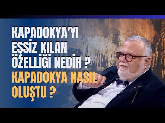 Kapadokya'yı Eşsiz Kılan Özelliği Nedir ? Kapadokya Nasıl Oluştu ?