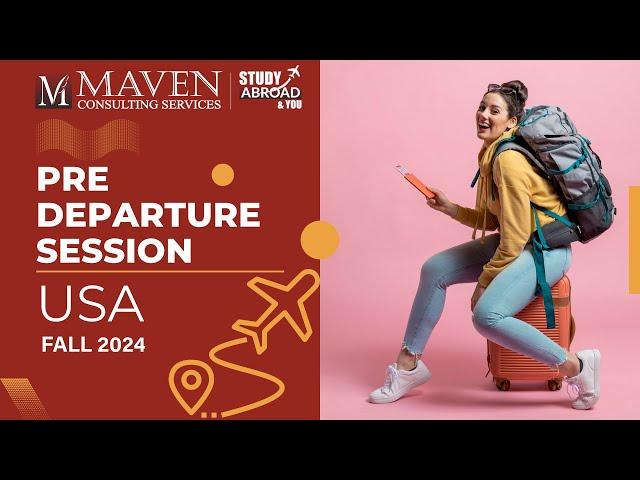 Pre-Departure 2024 for USA Students: Maven Consulting Services #studyabroad