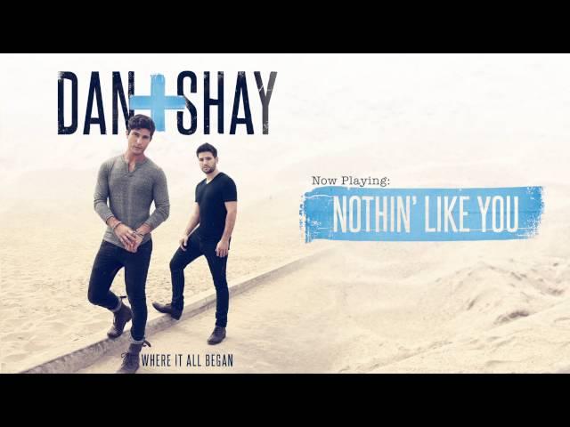 Dan + Shay - Nothin' Like You (Official Audio)