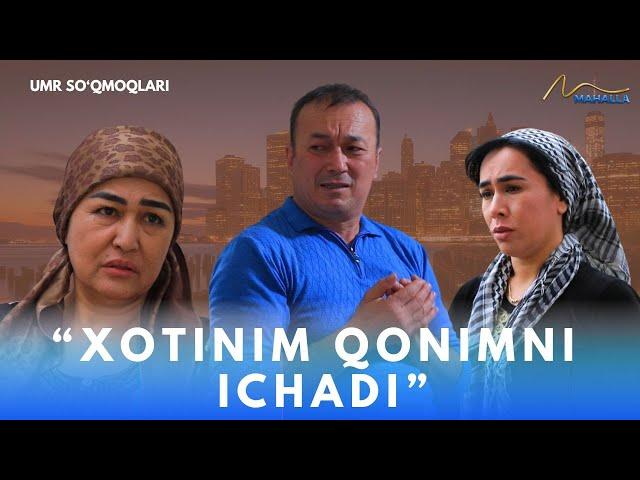 "Xotinim qonimni ichadi" | "Umr so'qmoqlari" #uzbekkino #mahallatv #top #kino