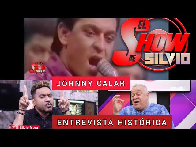 ENTREVISTA HISTÓRICA. JOHNNY CALAR, EL SHOW DE SILVIO.