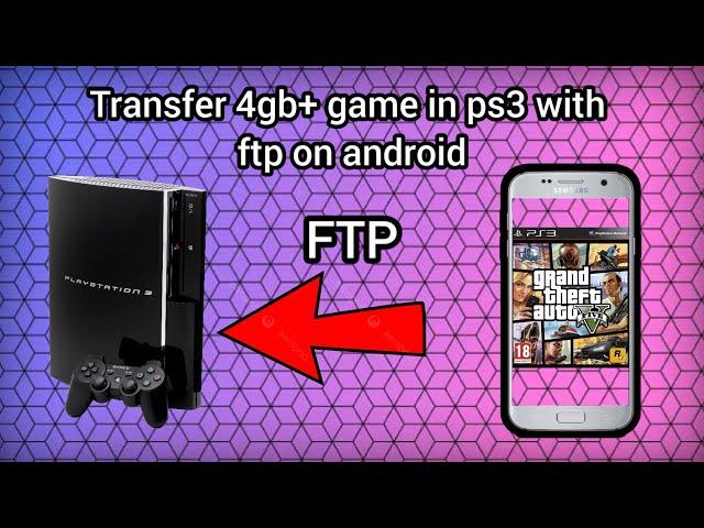 How to transfer game in PS3 using FTP with android