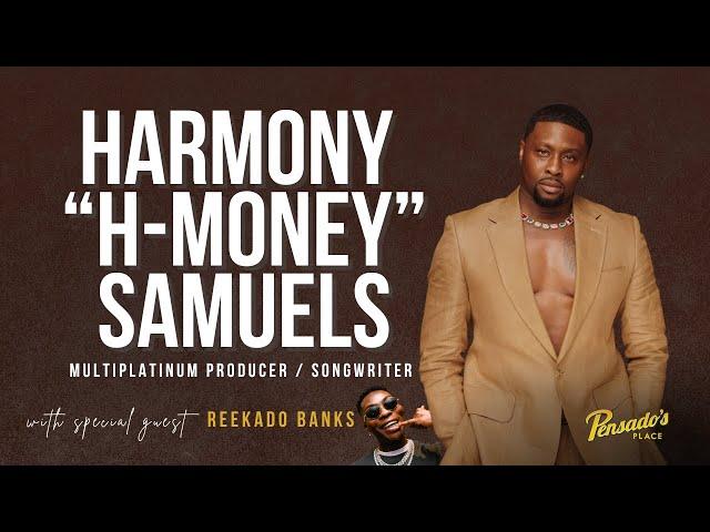 Multiplatinum Producer / Songwriter, Harmony "H-Money" Samuels - Pensado's Place #591