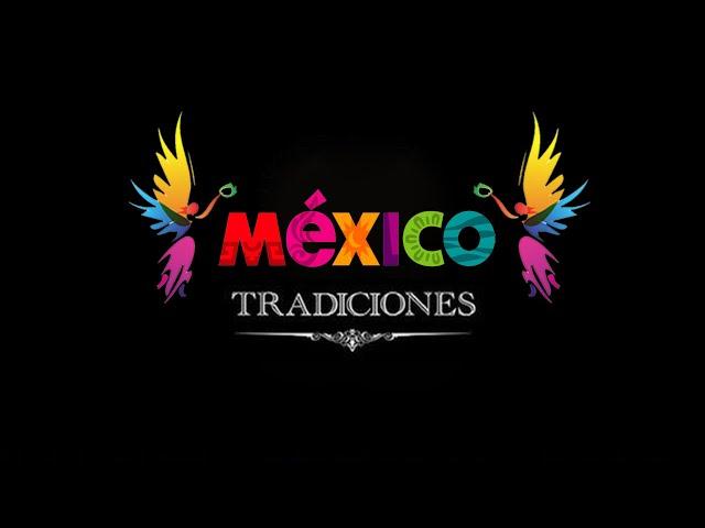 México Tradiciones