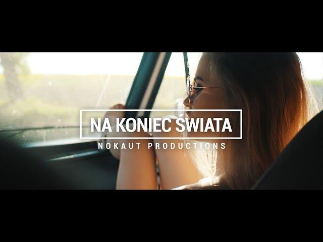 Nokaut - Na koniec świata (Official Video)