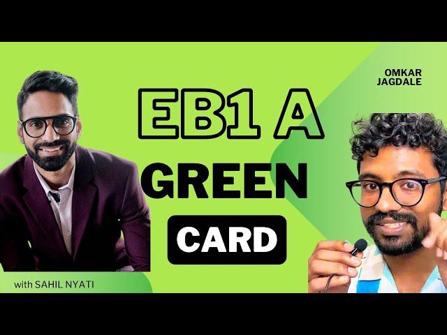 Fastest way to get a USA Green Card - EB1 A Green Card Story (Ft Sahil Nyati)