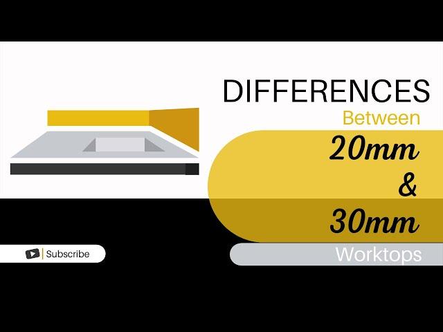 What is the Difference Between 20mm and 30mm worktops