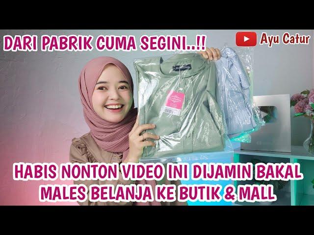 HABIS NONTON VIDEO INI DIJAMIN BAKAL MALES BELANJA KE BUTIK & MALL. TERNYATA DARI PABRIK CUMA SEGINI