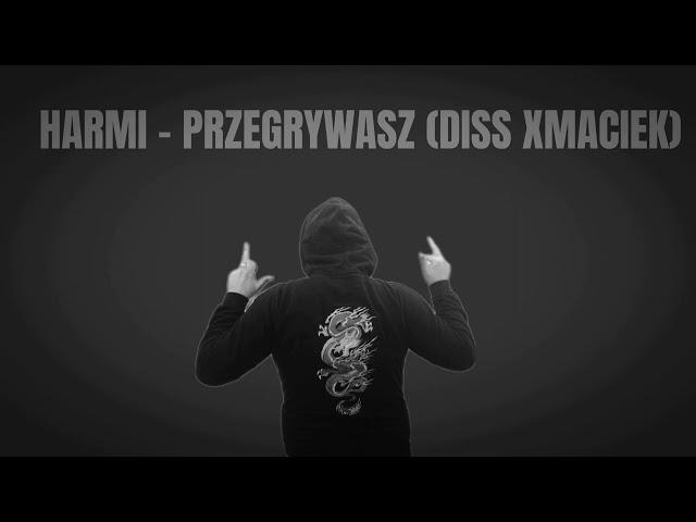 HARMI - PRZEGRYWASZ (DISS XMACIEK) (prod. Immenbeats)