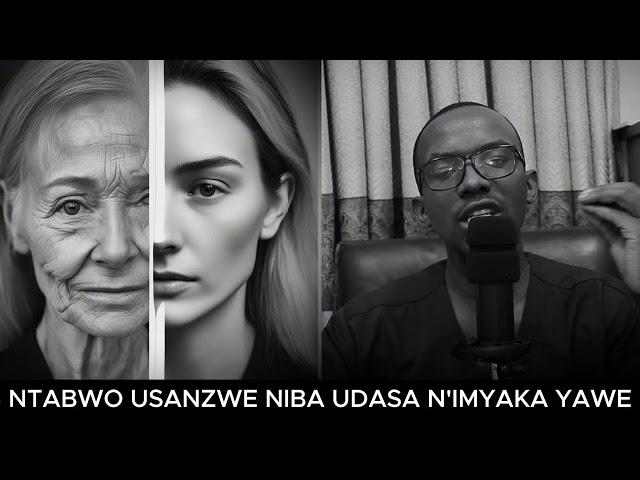 NTABWO USANZWE NIBA UDASA N'IMYAKA YAWE // IMPAMVU 7 ZIGARAGAZA KO URI UMUNYAMAHIRWE