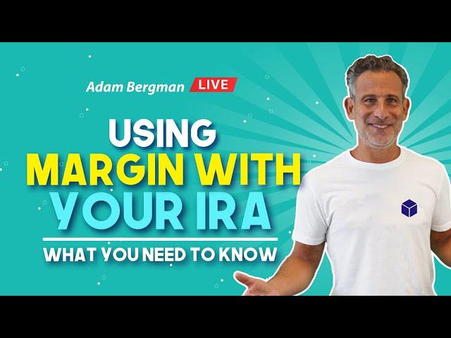 Using Margin with Your IRA – What You Need to Know