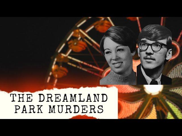 The Dreamland Park Murders