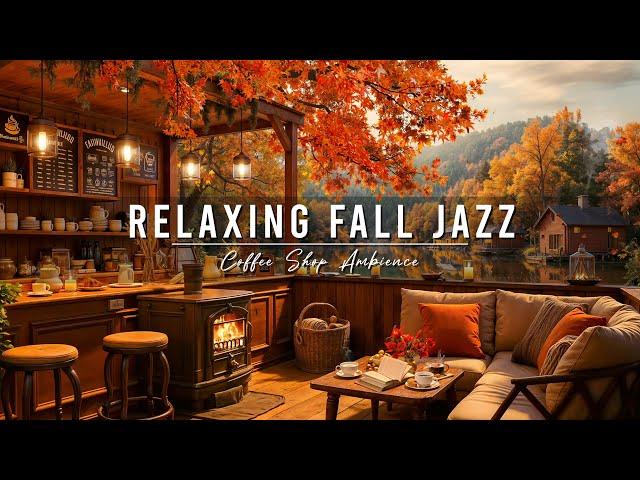 Smooth Fall Jazz Music at Cozy Coffee Shop Ambience  Jazz Relaxing Music & Crackling Fireplace