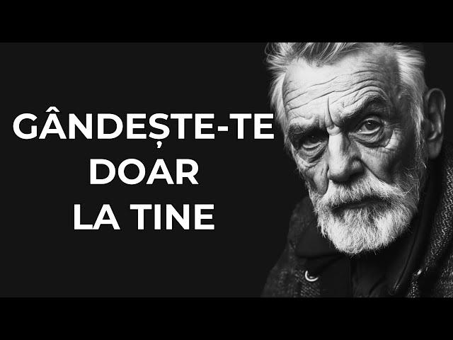 CONCETREAZĂ-TE PE TINE ÎNSUȚI ȘI ÎN TĂCERE, NU PE CEILALȚI (STOICISM)