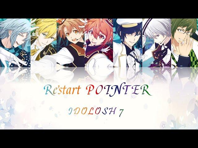 [IDOLISH7] IDOLISH 7 - Restart Pointer(Romaji,Kanji,English)Full Lyrics