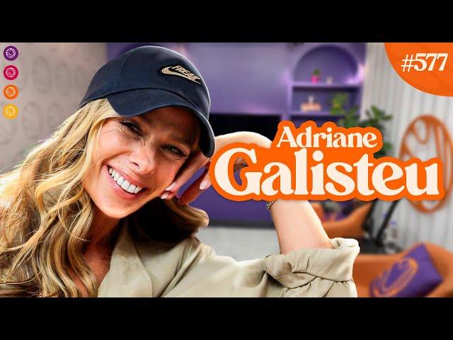 ADRIANE GALISTEU | A MULHER MULTIFACETADA - Venus Podcast #577