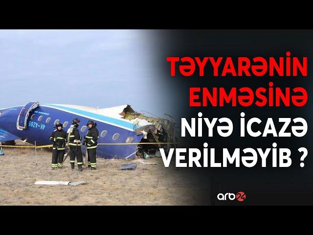 Qəza ilə bağlı KRİTİK DETAL - Təyyarənin enməsinə Kadırovun qardaşı İCAZƏ VERMƏYİB? - DETALLAR