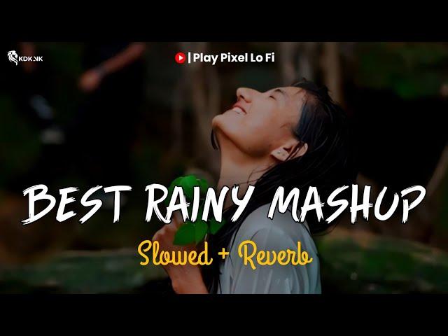 BEST RAINY MASHUP LOFI SONG ( SLOWED + REVERB ) | INSTAGRAM TRENDING LOFI SONG | #playpixel #lofi #1