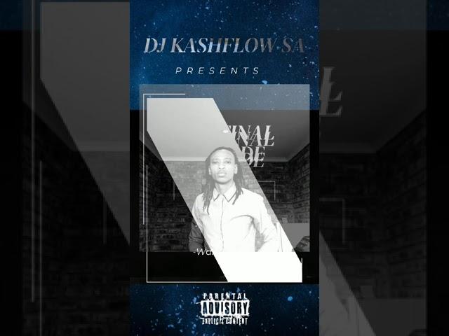 The Finale Episode. X Dj kashflow SA