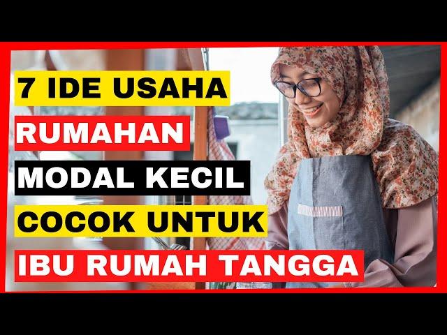 7 Ide Usaha Rumahan Modal Kecil Untung Besar yang Cocok Untuk Ibu Rumah Tangga