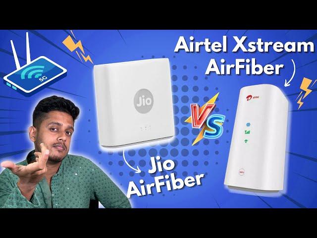 Jio AirFiber vs Airtel Xstream AirFiber, Which is Better