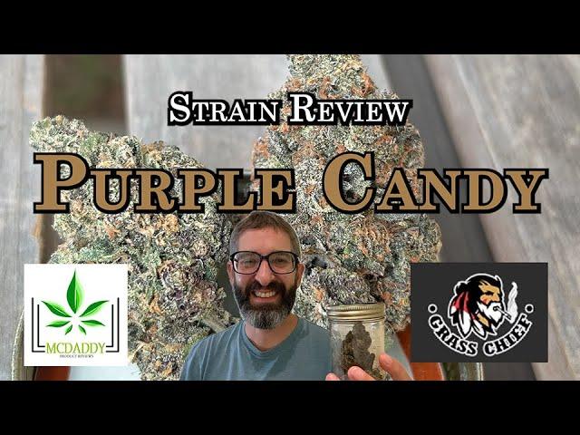 Strain Review - Purple Candy - Grass Chief