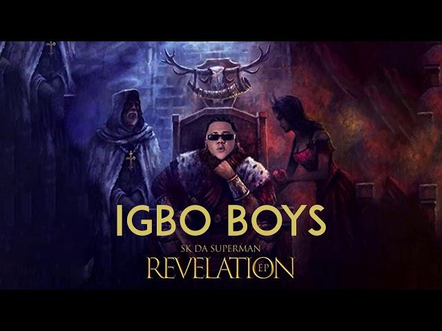 IGBO BOYS - Sk da Superman