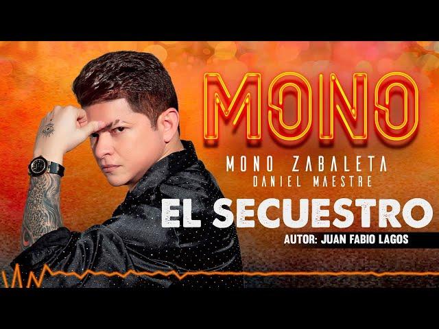 Mono Zabaleta, Daniel Maestre - El Secuestro (Audio)