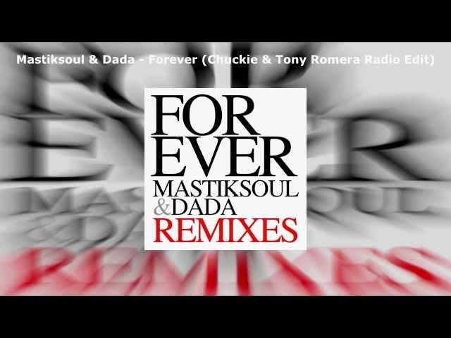 Mastiksoul & Dada - Forever (Chuckie & Tony Romera Radio Edit)