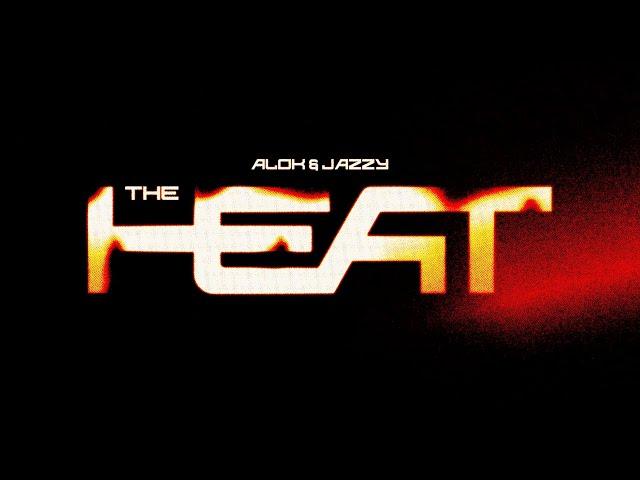 Alok & Jazzy - The Heat (Official Lyric Video)