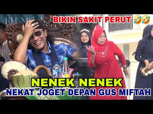 Gus Miftah Terbaru ~ Nenek Nenek Nekat Joget Depan Gus Miftah Bikin Sakit Perut