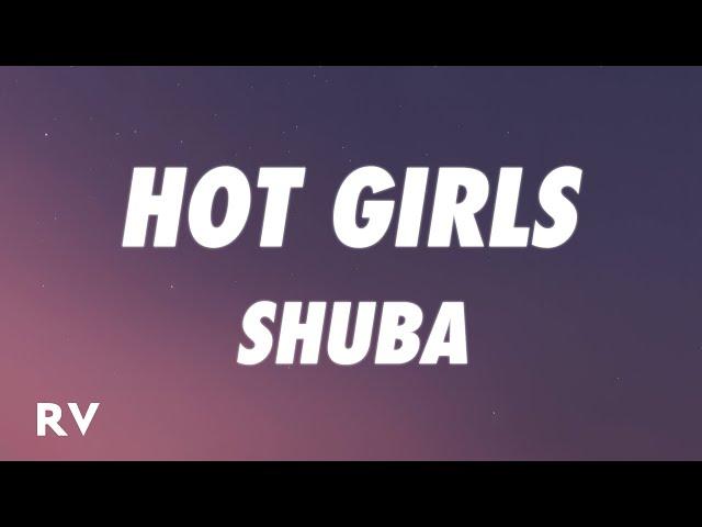 Shuba - Hot Girls (Lyrics)