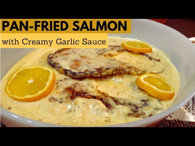 Pan-Fried Salmon With Creamy Garlic Sauce | Salmon Recipe #brainfood