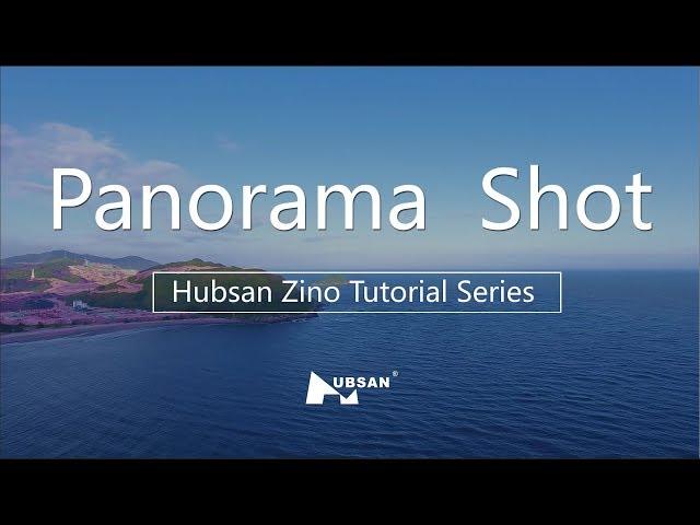 Hubsan Zino Tutorial Series Panorama Shot